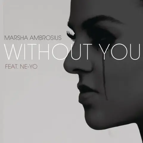 Marsha Ambrosius — Without You feat. Ne-Yo