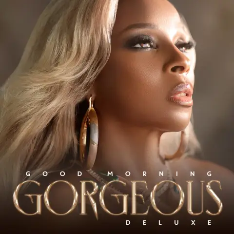 Mary J. Blige — Good Morning Gorgeous