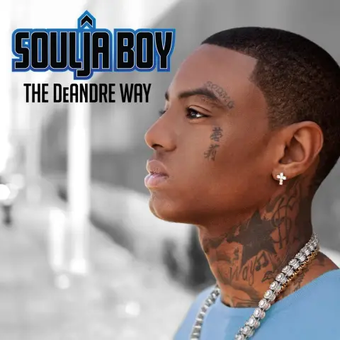 Soulja Boy — The DeAndre Way