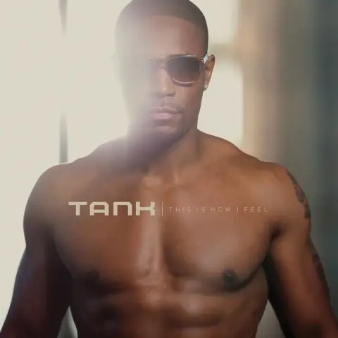 Tank — This Is How I Feel