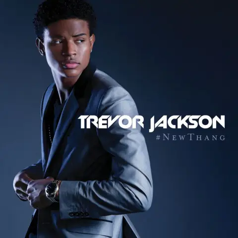 Trevor Jackson — #NewThang